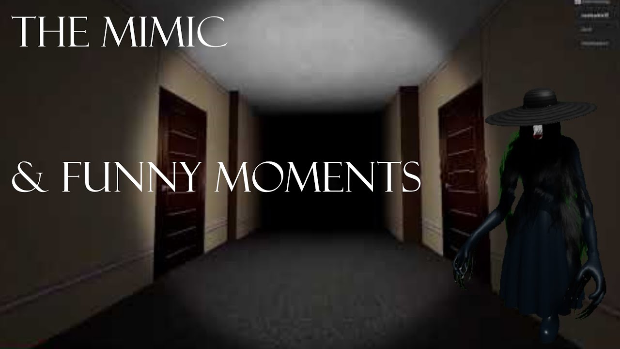The Mimic Funny Moments The Mimic YouTube