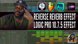 REVERSE REVERB EFFECT LOGIC PRO 10.7.5 RNB OR RAP TUTORIAL