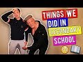 THINGS WE DID IN SECONDARY SCHOOL!