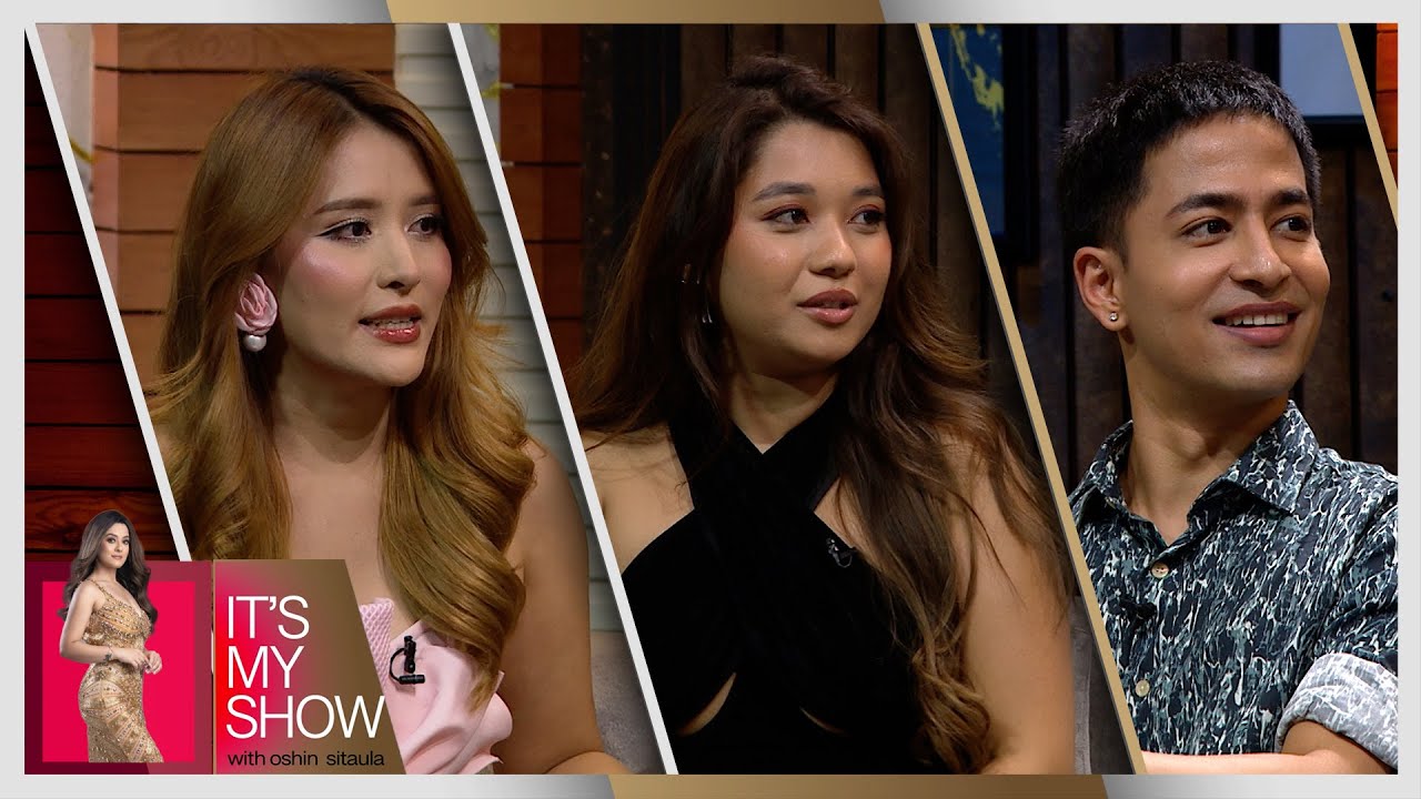 Lemi Tamang, Supriya Shrestha, Parakram Rana | It's My Show With Oshin Sitaula E07 | 03 August 2024