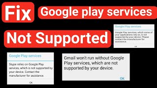 How To Fix Google Play Services Not Supported By Your Device