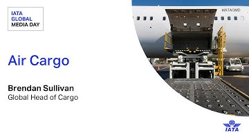 Air Cargo | IATA Global Media Day 2024