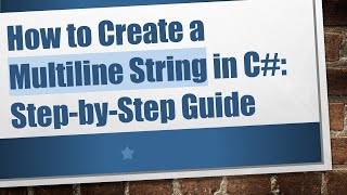 Celebrity How to Create a Multiline String in C# : Step-by-Step Guide Wealth
