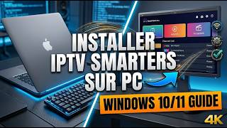 Comment installer IPTV Smarters Pro sur PC Windows : Abonnement IPTV sur ordinateur