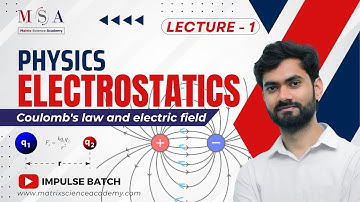 Electric Field l Electrostatics Lecture 1 l MHT-CET | MATRIX SCIENCE ACADEMY l ALGESH SIR