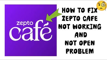 How To Fix "Zepto Cafe" App Not Working Problem|| "Zepto Cafe" App Not Open Problem
