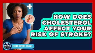 How Does Cholesterol Affect Your Risk Of Stroke? - Stroke Support Channel