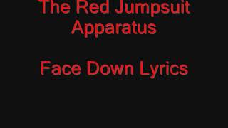 The Red Jumpsuit Apparatus - Face Down (Lyrics)