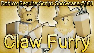 Roblox Require Script Showcase #101 | Claw Furry