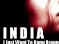 India I Just Want To Hang Around You mp3