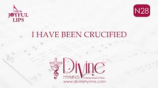 Video thumbnail of "I Have Been Crucified Song Lyrics | N28 | With Joyful Lips Hymns | Divine Hymns"