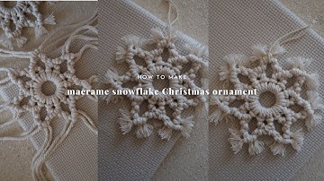 DIY Macrame Snowflake Christmas Ornament - Easy Tutorial for Beginners