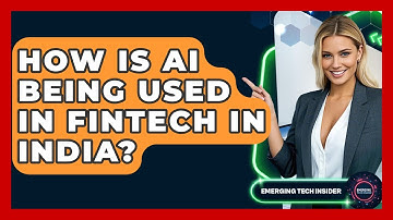 How Is AI Being Used In Fintech In India? - Emerging Tech Insider