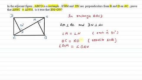 . If BM and  DN are  perpendicular from B and D on AC , prove that ∆BMC ≅∆DNA is it true that BM=DN