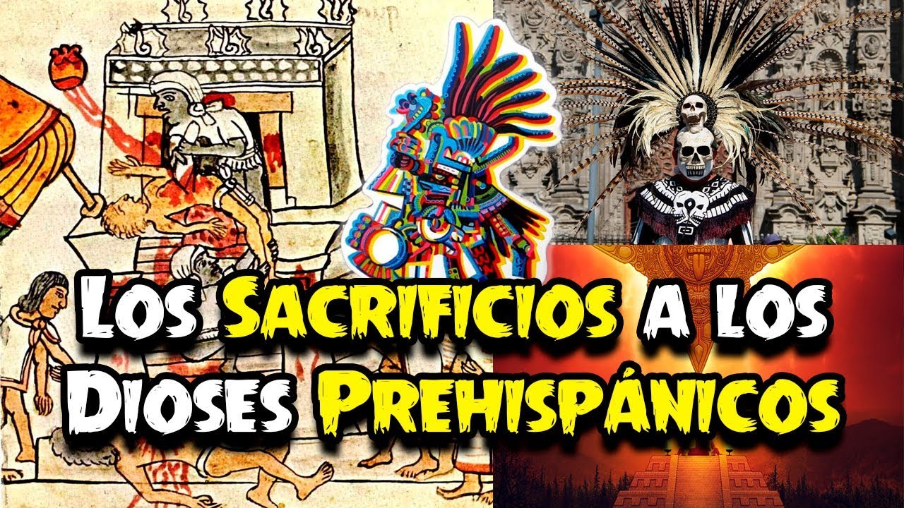 Los Sacrificios a los Dioses Prehispánicos