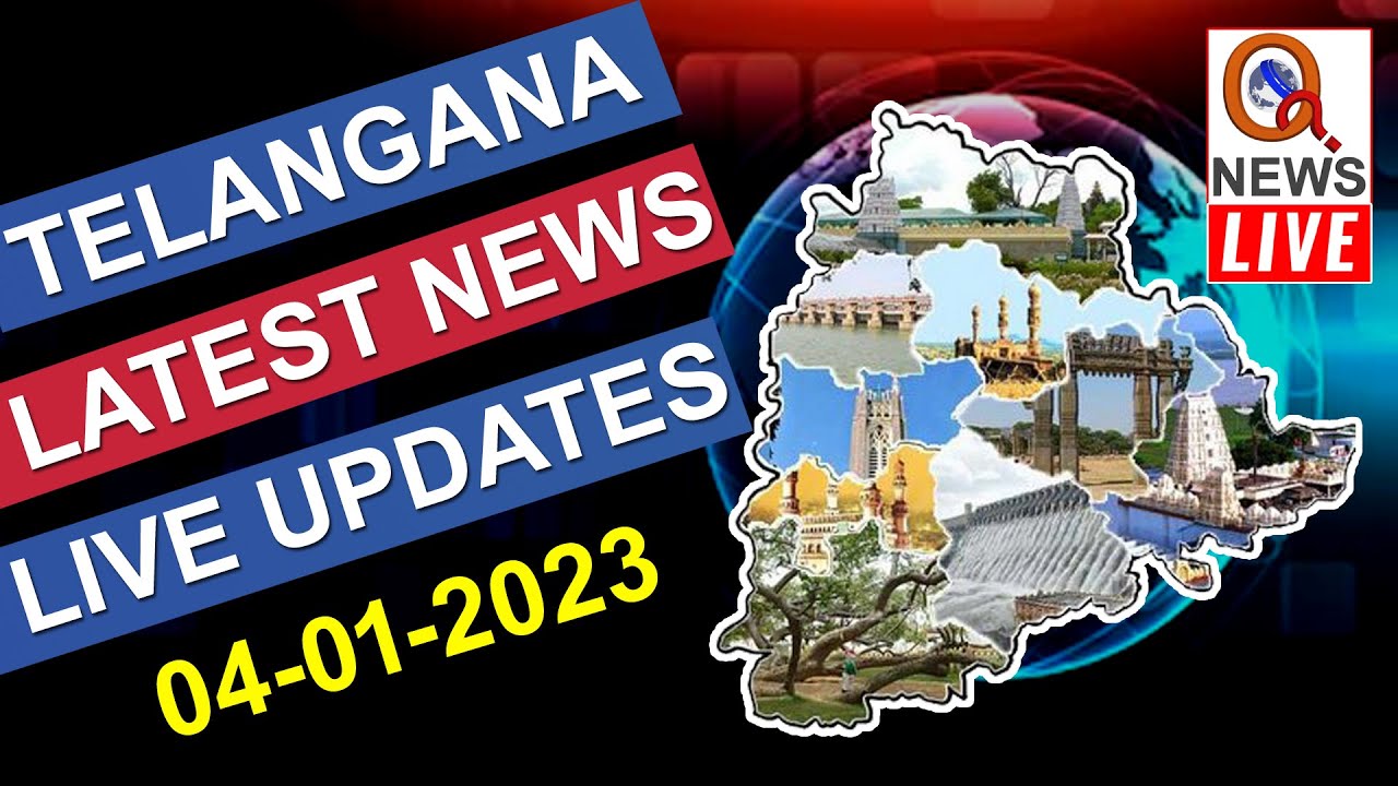 QNEWS Live : Telangana Latest News | News Live Updates | 04-01-2023 ...
