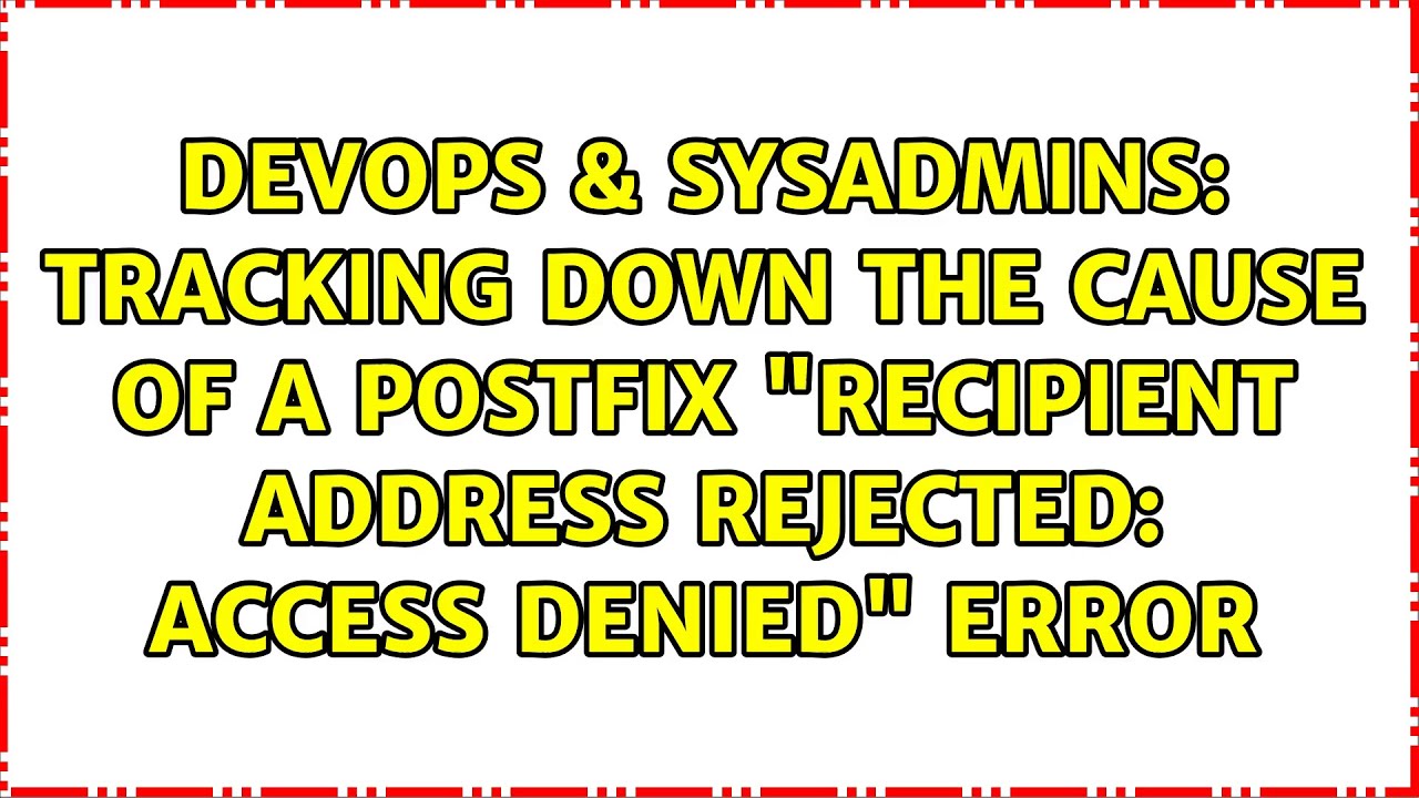 Recipient address rejected