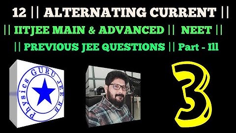 12 || AC CIRCUITS || PREVIOUS JEE QUESTIONS || 2002-2019 || Part - 3