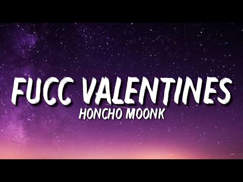 Honcho Moonk - Fucc Valentines (Lyrics) "F*ck Valentines" [Tiktok Song]