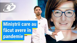 Miniștrii care au făcut avere în pandemie. Uite cine a prosperat în ultimul an