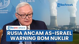 Bekingi Iran Rusia Desak As Agar Setop Bantu Israel Serang Teheran Ingatkan Soal Bencana Nuklir