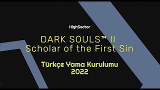 DARK SOULS II Scholar of the First Sin Türkçe Yama Kurulumu 2022