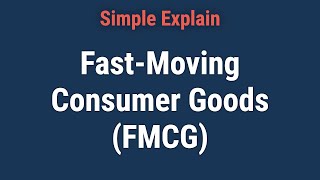 Fast-Moving Consumer Goods (FMCG) Industry: Definition, Types, and Profitability