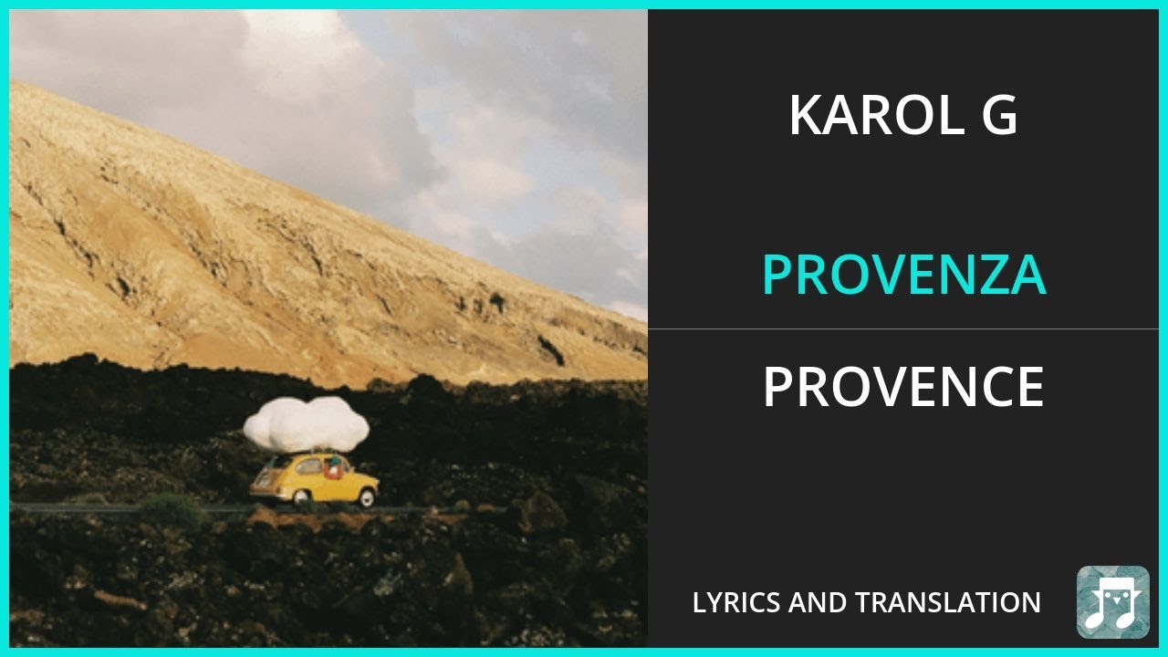 Karol G's 'Provenza' Lyrics Translated to English – Billboard