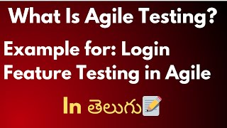 What is Agile Testing in Telugu Real time example 👍🏻 | Software Testing In Telugu |