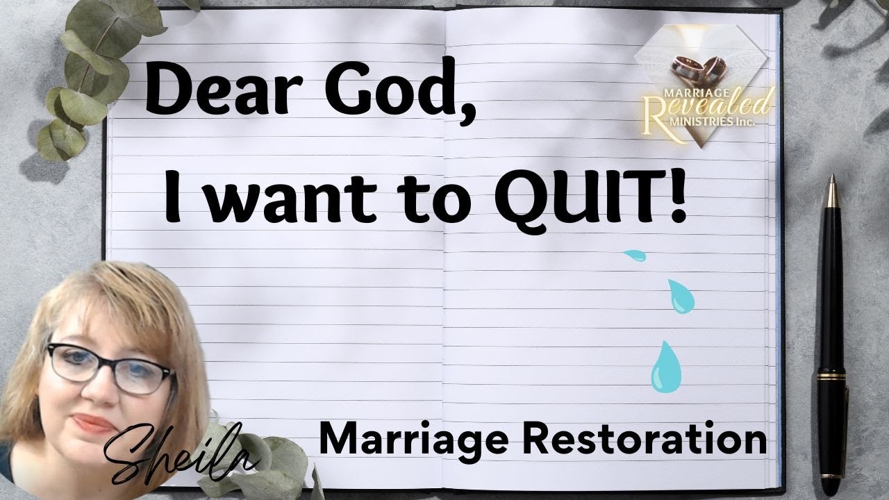 Dear God, I want to Quit Standing for Marriage Restoration