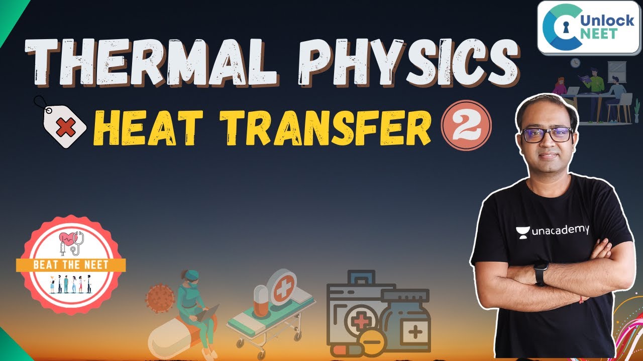 Beat The NEET: Heat Transfer | Thermal Physics | Anu Gupta - YouTube