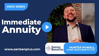 What is an Immediate Annuity and How It Works | Senior Benefits Plus
