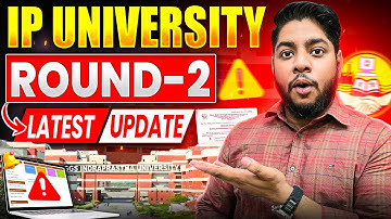 IP University Round 2 Latest Update UPCOMING Important Steps for Online Counselling