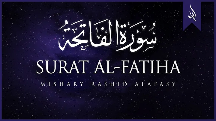 Surat Al-Fatihah (The Opener) | Mishary Rashid Ala...