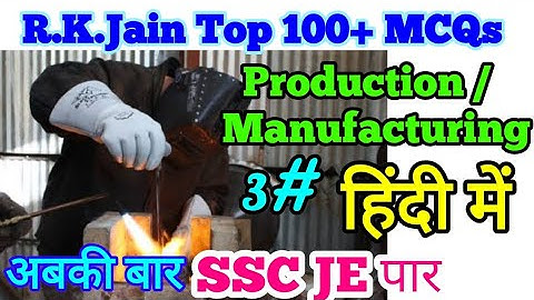R.K.Jain Production technology Mcqs with full explain Part 3