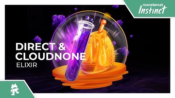 Direct & CloudNone - Elixir [Monstercat Release]