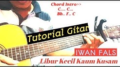 Tutorial Gitar - IWAN FALS ( Libur Kecil Kaum Kusam )  - Durasi: 9:16. 