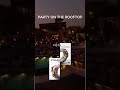 Party On The Rooftop