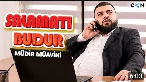 Salamatı budur #14 müdür müavini