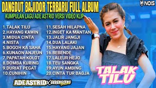 TALAK TILU - ADE ASTRID FULL ALBUM BAJIDOR MEDLEY X GRENGSENG TEAM @SEMBADAMUSIC @adeastrid91