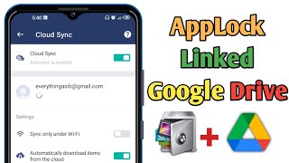 AppLock Linked With Google Drive for Backup - Auto Cloud Sync on AppLock - Linked Gmail on AppLock