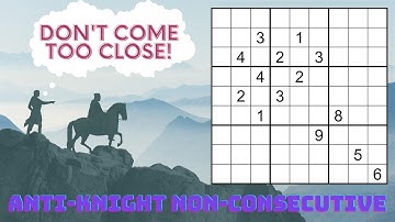 Can you find the narrow deductions to finish this incredible Anti-Knight Non Consecutive Variant ?