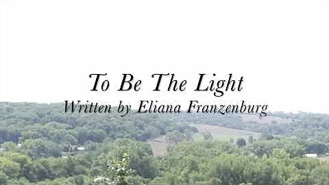 Eliana Franzenburg - To Be the Light (original song)