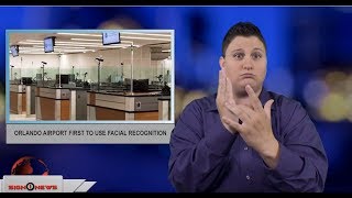 Orlando airport first to use facial recognition (ASL - 6.23.18)
