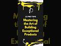 Building Exceptional Products
