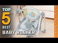 5 Best Baby Rockers Review in 2022 - That Will Make Your Little One's Life Better And Comfortable