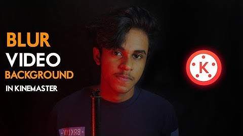 HOW TO BLUR VIDEO BACKGROUND IN KINEMASTER | MALYALAM | SPOTVIBES