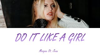 Morgan St. Jean - Do It Like A Girl (Lyrics - Letra en español)