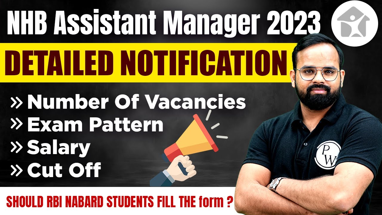 NHB Assistant Manager 2023 | Job Profile, Exam Pattern, Salary, Vacancy, Cut off | Complete Details