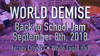 World Demise - FULL SET • 9.8.18 • Back to School Jam 2018